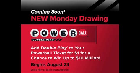 POWERBALL Debuts New Monday Drawing & Double Play .